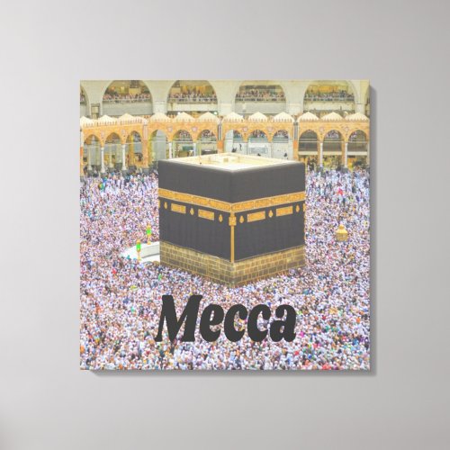Mecca Saudi Arabia Islams holiest city Kaaba Canvas Print