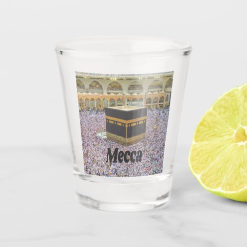 Mecca Saudi Arabia Islams holiest city Kaaba Shot Glass