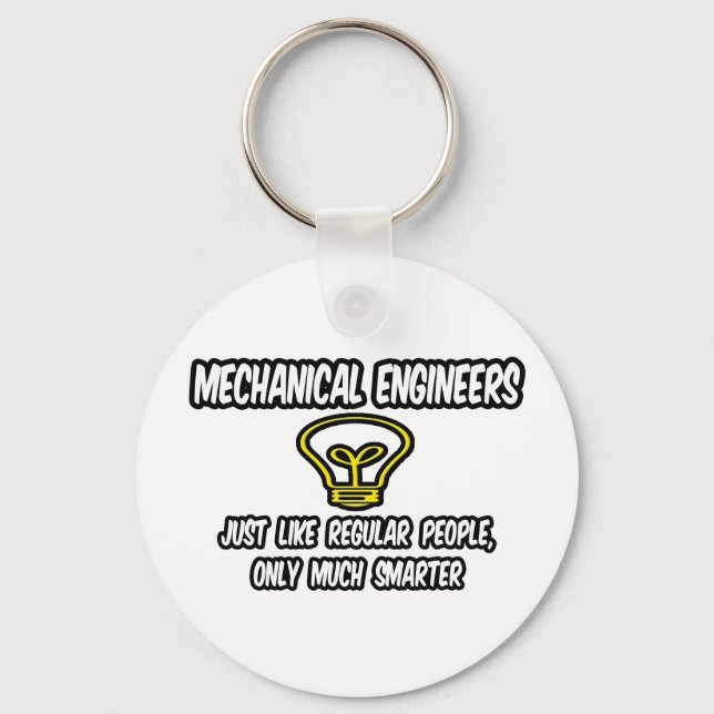 Mech Engineers...Regular People, Only Smarter Keychain (Front)