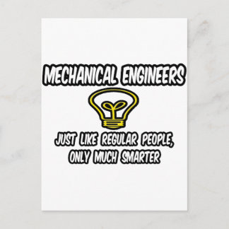 Mech Engineers...Regular People, Only Smarter Postcard