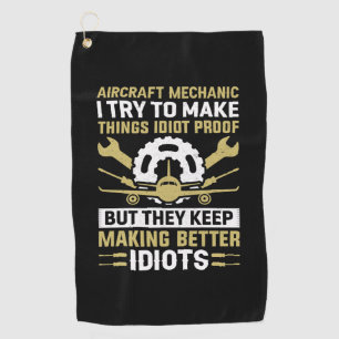 Mechanic Aircraft Mechanic I Try To Make Golf Towel