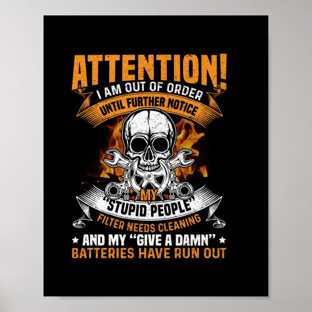 Mechanic Art | Attention I Am Out Of Order Poster (Front)