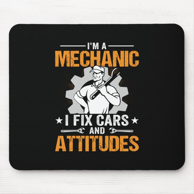 Mechanic Art | I Am A Mechanic I Fix Mouse Pad (Front)