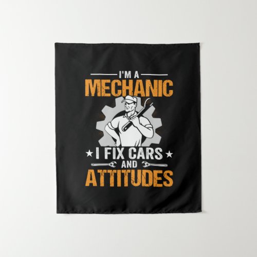 Mechanic Art  I Am A Mechanic I Fix Tapestry