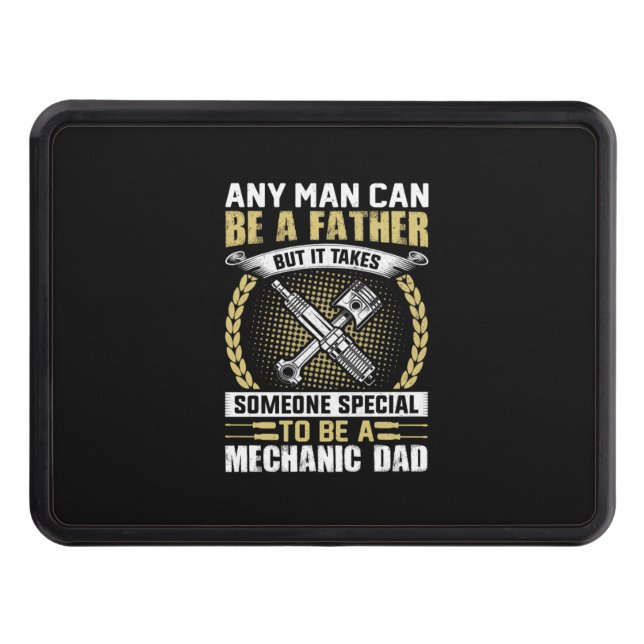 Mechanic Be A Mechanic Dad Hitch Cover (Front)