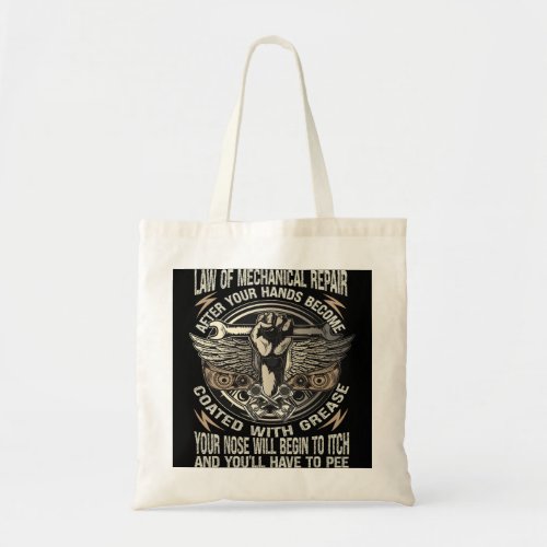 Mechanic Car Guy Law Of Mechanical Repair Tote Bag