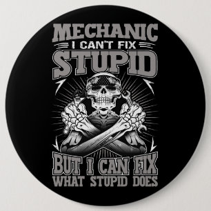 Mechanic Car Guy Mechanic I Cant Fix Stupid Button