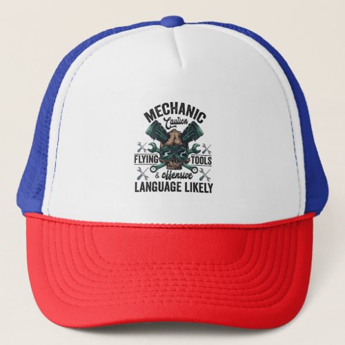 Mechanic Caution Flying Tools And Offensive Gift Trucker Hat