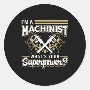 Mechanic CNC Machinist Machine Superpower Gift Classic Round Sticker
