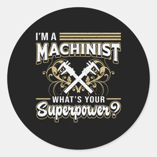Mechanic CNC Machinist Machine Superpower Gift Classic Round Sticker ...