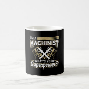 Mechanic CNC Machinist Machine Superpower Gift Coffee Mug