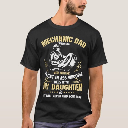Mechanic Dad Fathers Day Gift From Daughter T_Shirt