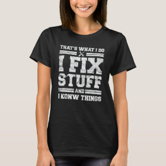 Mechanic Dad For Men That's What I Do I Fix Stuff T-Shirt