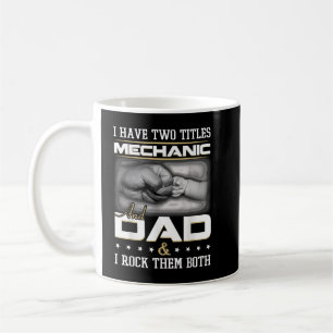 Mechanic Dad Humor Quote Design Clothing Coffee Mug