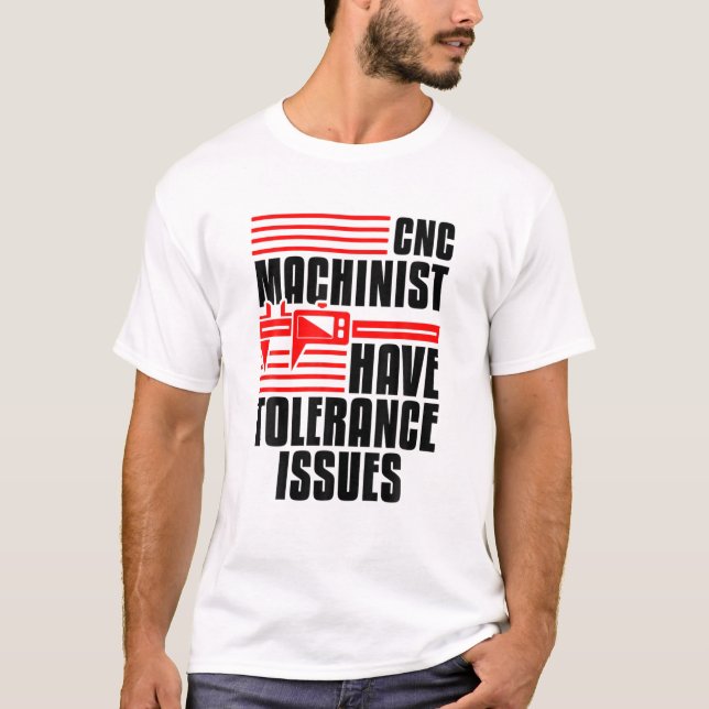 Mechanic Engineer Operator Funny Cnc Machinist T-Shirt (Front)