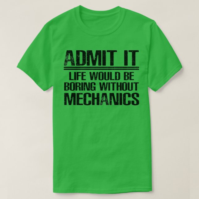 Mechanic Funny Saying  T-Shirt (Design Front)