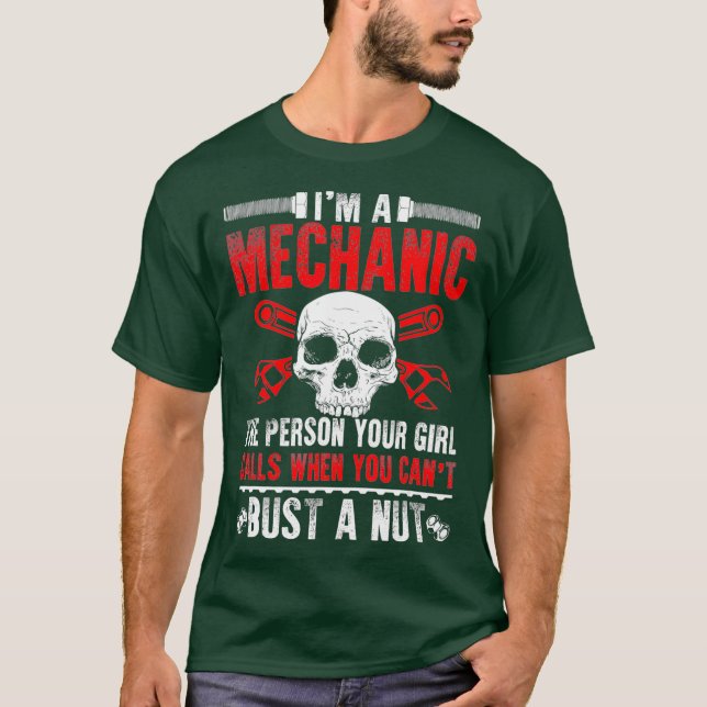 Mechanic Gift Your Girl Calls Me When You Cant A T-Shirt (Front)