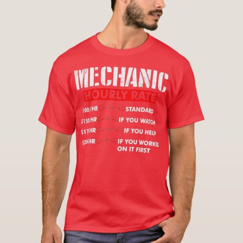 Mechanic Hourly Rate 175HR IF YOU HELP funny car m T_Shirt