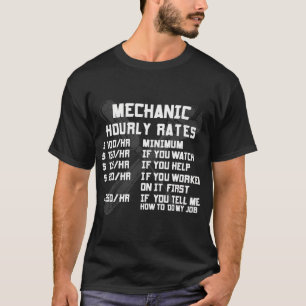 Mechanic Hourly Rate Car Auto Motorcycle Labor Job T-Shirt
