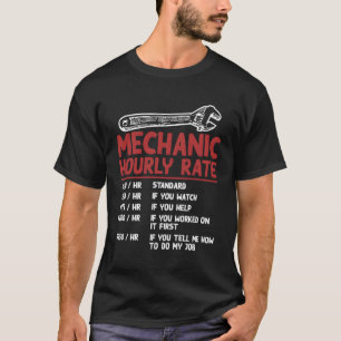 Mechanic Hourly Rate Car Motorcycle Labor For T-Shirt
