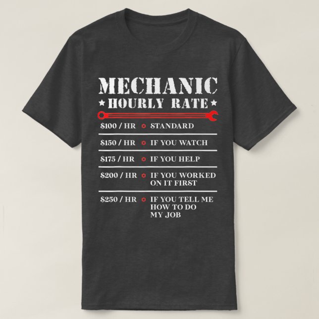 Mechanic Hourly Rate Funny Car Motorcycle Labor Gi T-Shirt (Design Front)