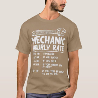 Mechanic Hourly Rate Funny Car Motorcycle Labor Gi T-Shirt