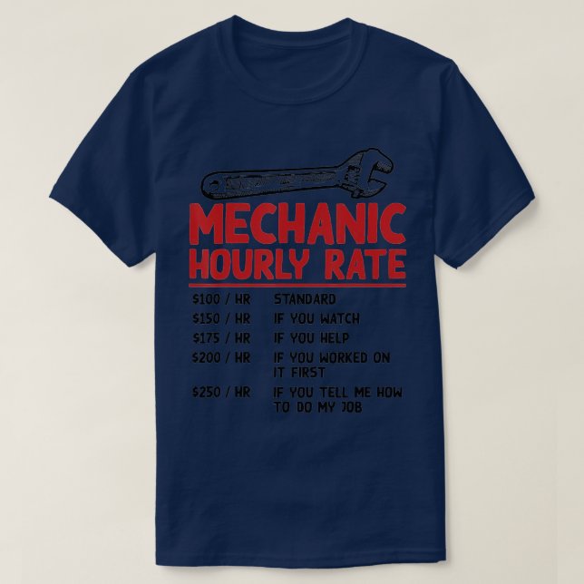 Mechanic Hourly Rate Funny Car Motorcycle Labor Gi T-Shirt (Design Front)