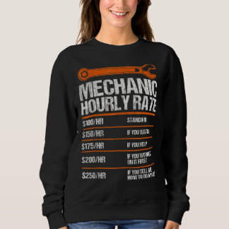 Mechanic Hourly Rate Future Mechanic Sweatshirt