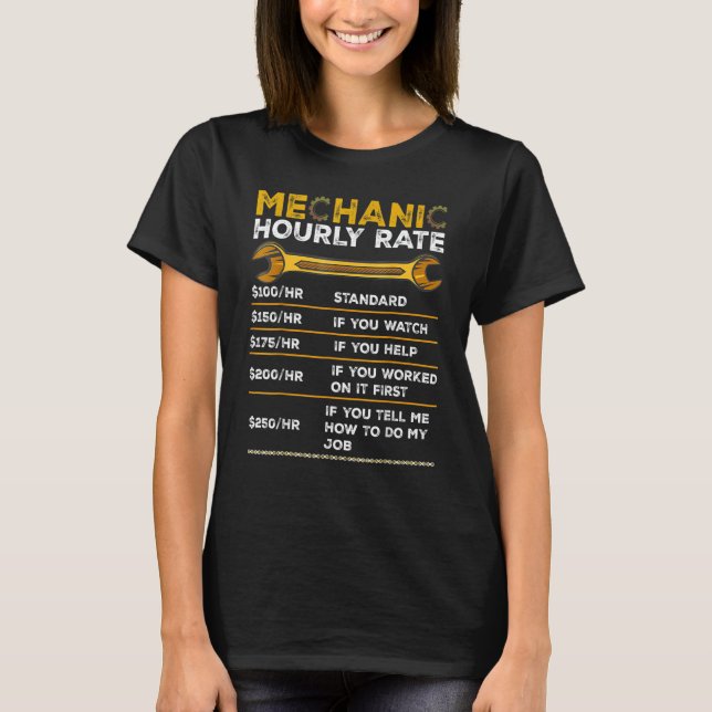 Mechanic Hourly Rate  Labor Rates 1 T-Shirt (Front)