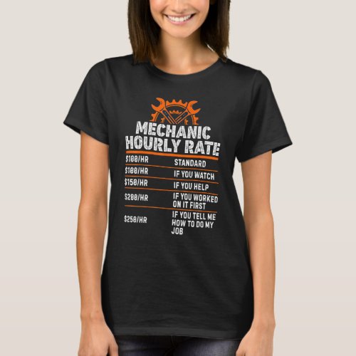 Mechanic Hourly Rate Labor Rates Funny Co Workers  T_Shirt