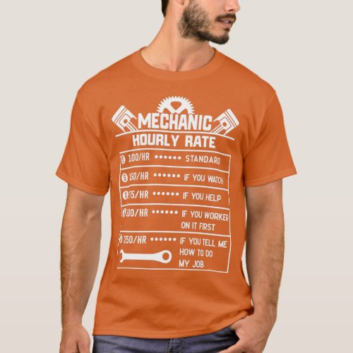 Mechanic Hourly Rate Labor Rates Funny CoWorkers  T_Shirt