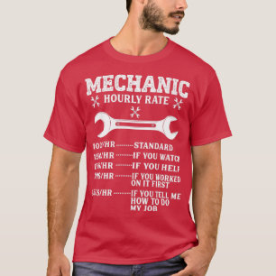 Mechanic Hourly Rate Labor Rates Funny Workers T-Shirt