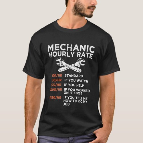 Mechanic Hourly Rate Repairing Prices Repairman T_Shirt