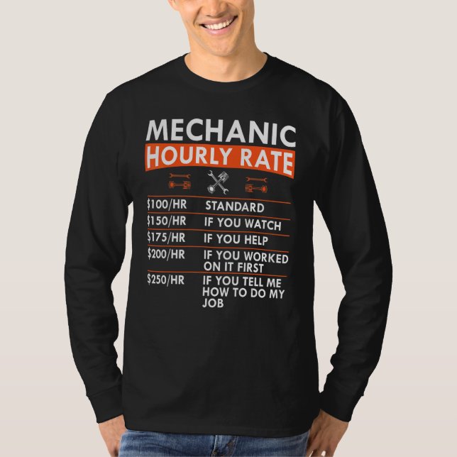 Mechanic Hourly Rate Wrench Piston Garage Labor Ra T-Shirt (Front)