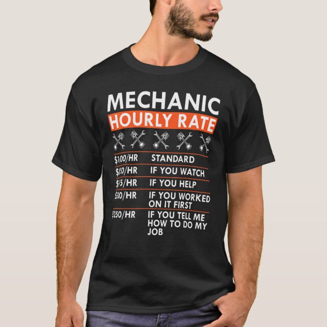 Mechanic Hourly Rate Wrench Piston Garage Labor Ra T-Shirt (Front)