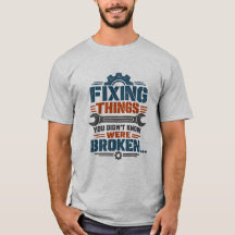 Mechanic Humor Fixing Things You Didn't Know Were