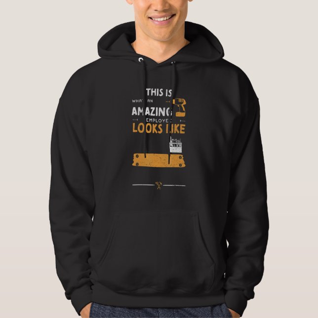 Mechanic Humor This Is What An Amazing Employee    Hoodie (Front)