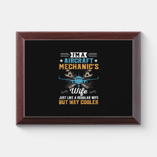 Mechanic I Am A Aircraft Mechanic Wife Award Plaque