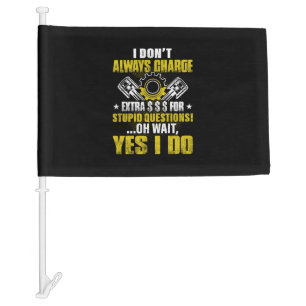 Mechanic I Do Not Always Charge Mechanic Car Flag