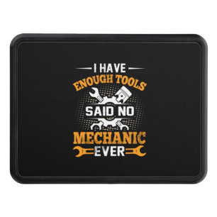 Mechanic I Have Enogh Tools Hitch Cover
