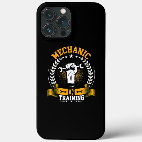 Mechanic in Training Future Machinist Mechanic iPhone 13 Pro Max Case