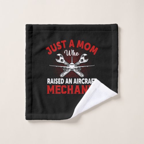 Mechanic Just A Mom Who Raised Mechanic Wash Cloth