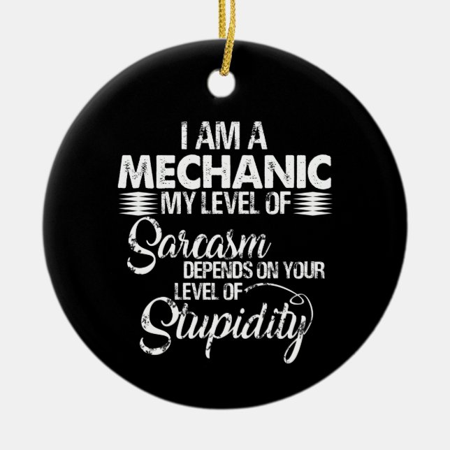 Mechanic Lovers | I Am A Mechanic Ceramic Ornament (Front)