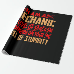 Mechanic Lovers I Am A Mechanic Wrapping Paper