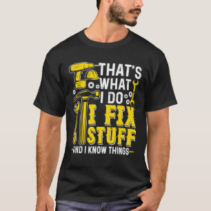 Mechanic Retro That's What I Do I Fix Stuff & I Kn T-Shirt