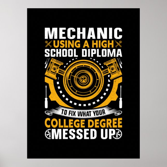 Mechanic Using A High School Diploma Poster (Front)