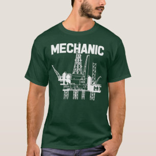 Mechanic  Welders Offshore Oil Drilling Rig Crew T-Shirt
