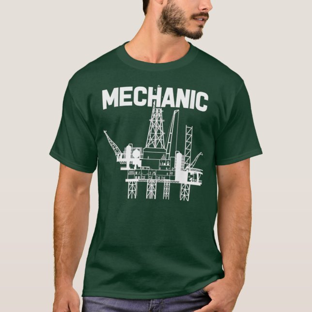 Mechanic  Welders Offshore Oil Drilling Rig Crew T-Shirt (Front)