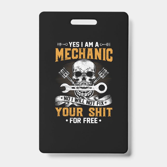Mechanic Yes I Am A Mechanic Badge (Front)