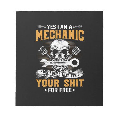 Mechanic Yes I Am A Mechanic Notepad